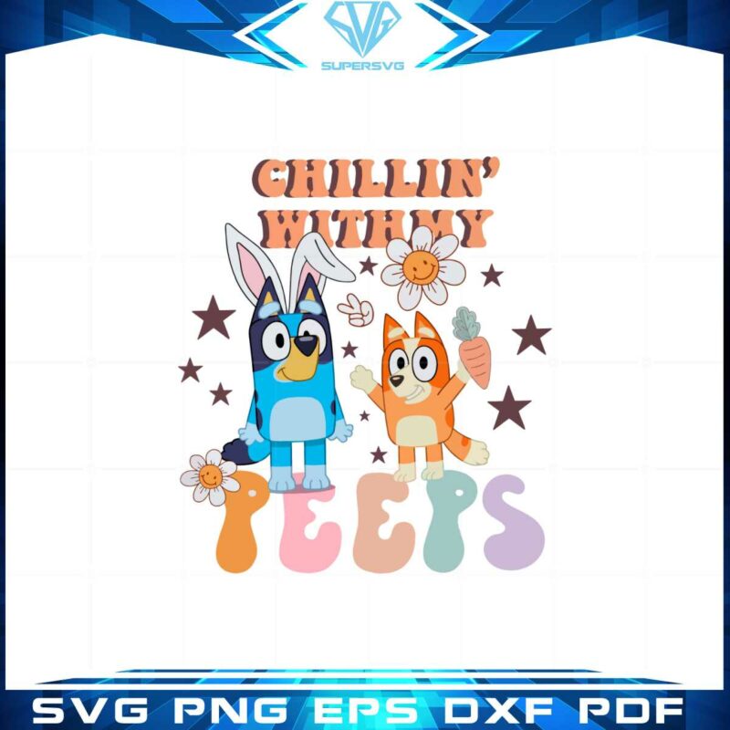 chillin-with-my-peeps-bluey-and-bingo-bunny-ear-svg-cutting-files