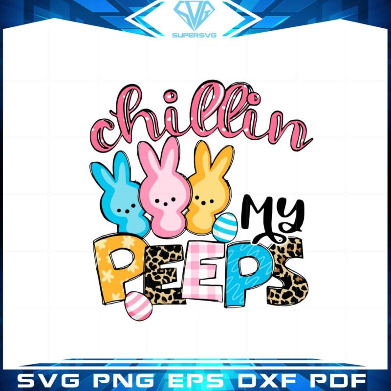 chillin-with-my-peeps-funny-easter-peeps-svg-graphic-designs-files
