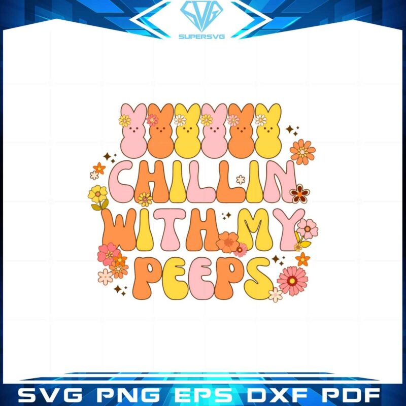 chillin-with-my-peeps-easter-groovy-easter-peeps-svg-cutting-files