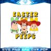 easter-is-better-with-my-peeps-toy-story-friend-easter-peeps-svg