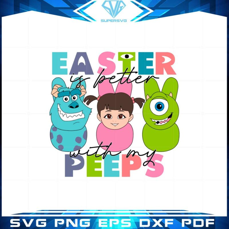easter-is-better-with-my-peeps-monster-inc-friends-easter-peeps-svg