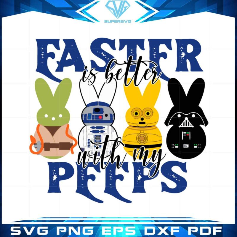 easter-bunny-space-heroes-easter-star-wars-better-with-my-peeps-svg
