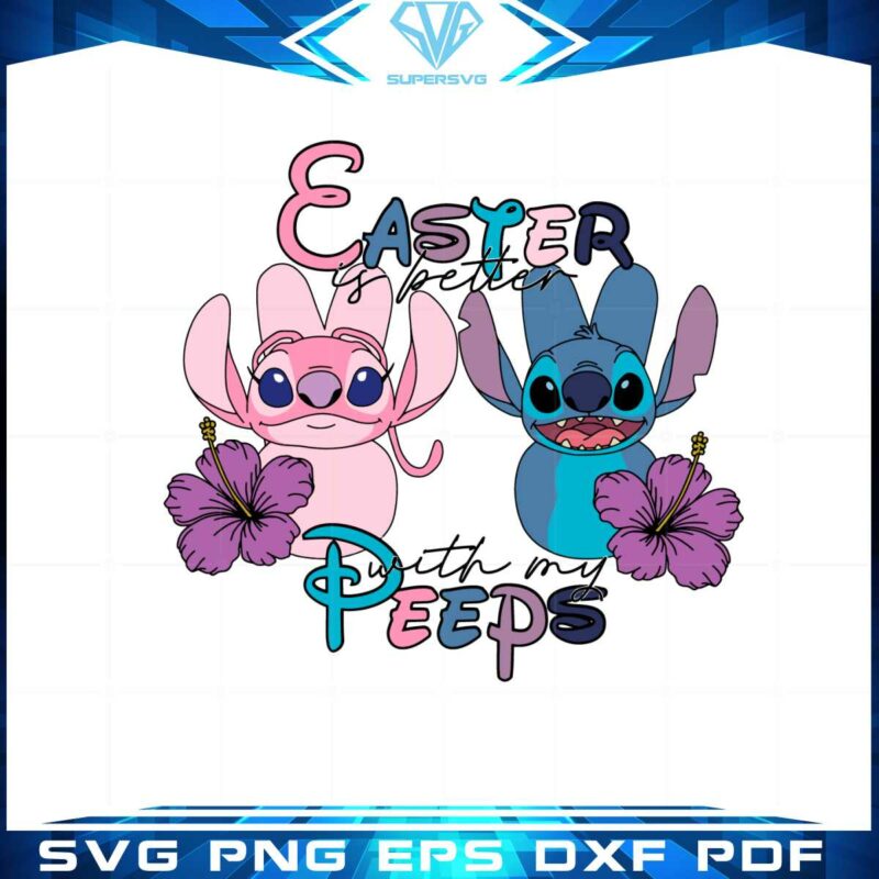 easter-is-better-with-my-peeps-cute-stitch-and-angel-easter-peeps-svg