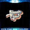 retro-cousin-crew-family-cousin-best-svg-cutting-digital-files