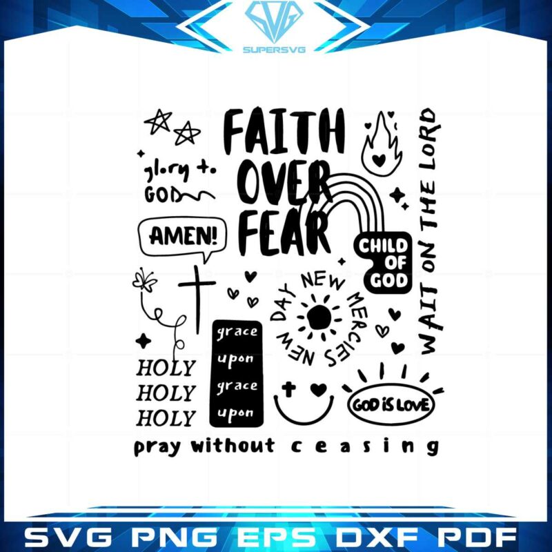 dear-person-behind-me-faith-over-fear-svg-graphic-designs-files