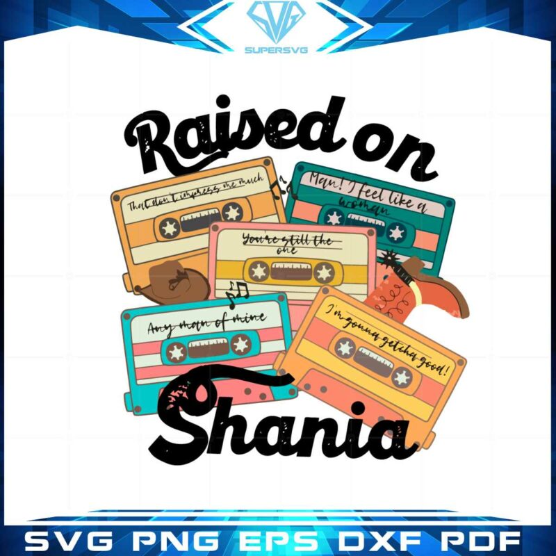 raised-on-shania-90s-country-music-best-svg-cutting-digital-files