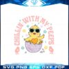 chillin-with-my-peeps-retro-easter-chicken-svg-cutting-files