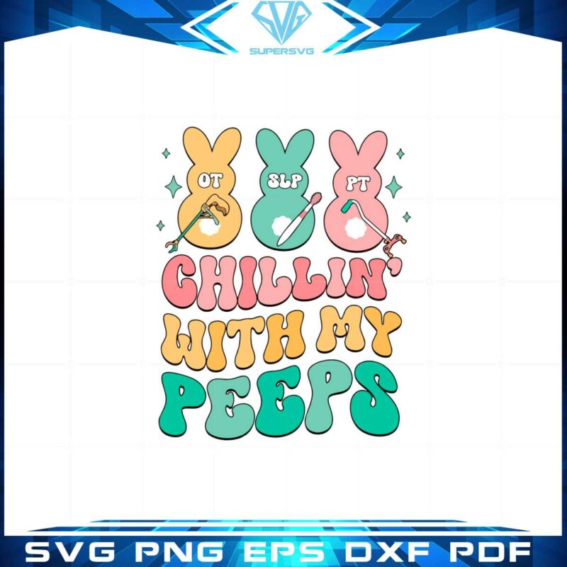 chillin-with-my-peeps-slp-ot-pt-easter-peeps-svg-cutting-files