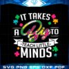 it-takes-a-big-to-teach-little-minds-autism-teacher-svg-cutting-files