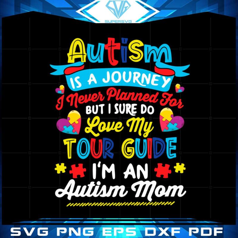 autism-is-a-journey-autism-mom-best-svg-cutting-digital-files