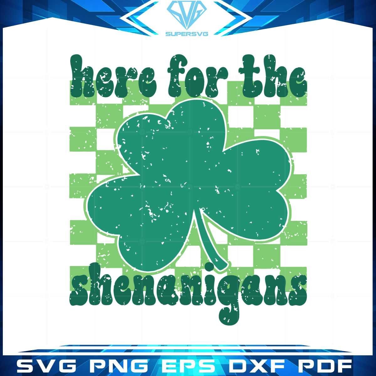 here-for-the-shenanigans-lucky-shamrock-svg-cutting-files