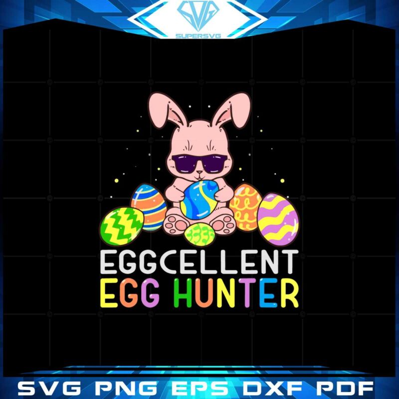 eggcellent-egg-hunter-funny-easter-bunny-svg-cutting-files