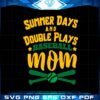 baseball-mom-summer-days-and-double-plays-svg-cutting-files