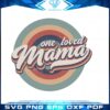 retro-one-loved-mama-svg-for-cricut-sublimation-files