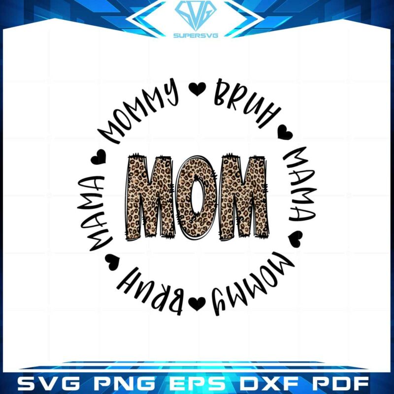 leopard-mom-mama-mommy-bruh-mothers-day-svg-cutting-files
