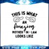 this-is-what-an-amazing-mother-in-law-looks-like-svg-cutting-files