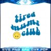 tired-mums-club-mothers-day-smiley-face-svg-cutting-files