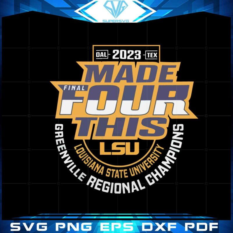 2023-ncaa-made-final-four-this-lsu-tigers-svg-cutting-files