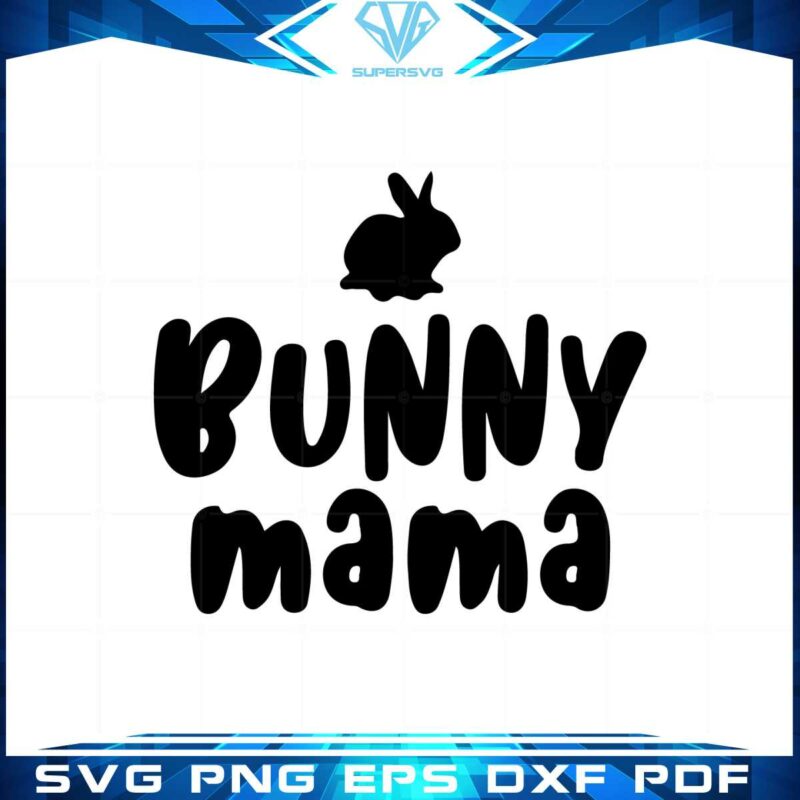 bunny-mama-easter-bunny-mothers-day-svg-cutting-files