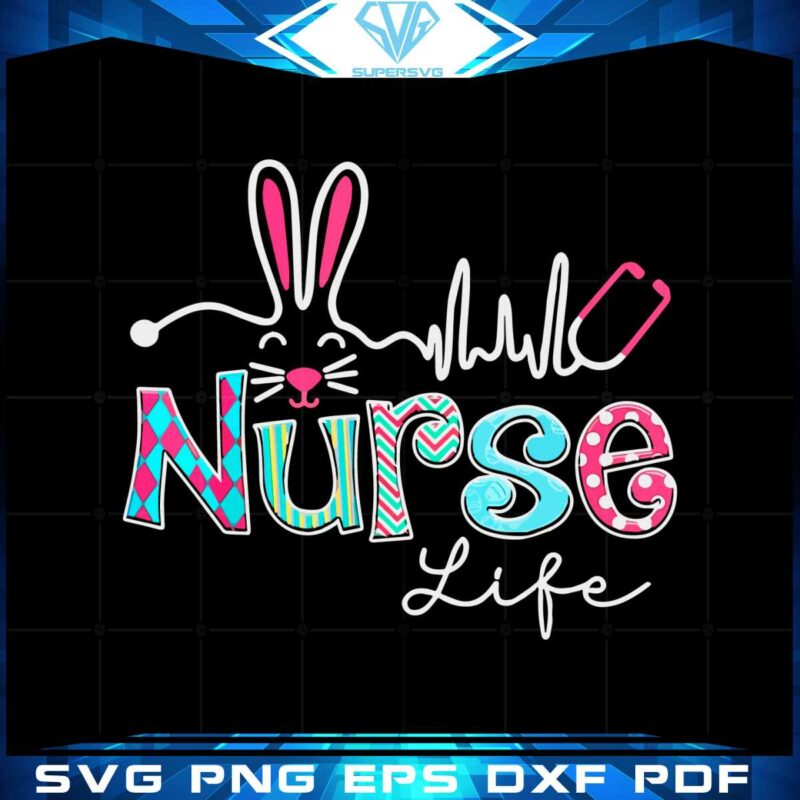 nurse-life-stethoscope-funny-easter-bunny-nurse-svg-cutting-files