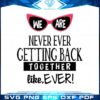 we-are-never-getting-back-together-like-ever-song-svg-cutting-files