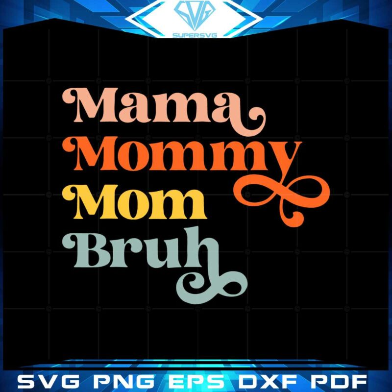 mama-mommy-mom-bruh-mothers-day-quote-svg-cutting-files