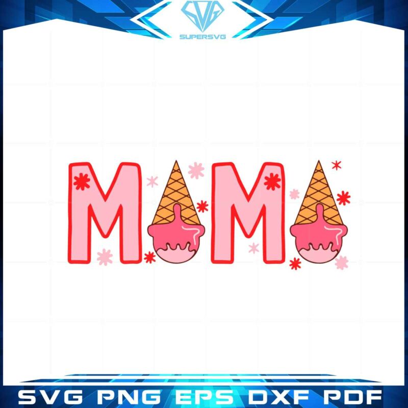 mama-spring-ice-cream-svg-best-graphic-designs-cutting-files