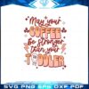 retro-may-your-coffee-be-stronger-than-your-toddler-svg