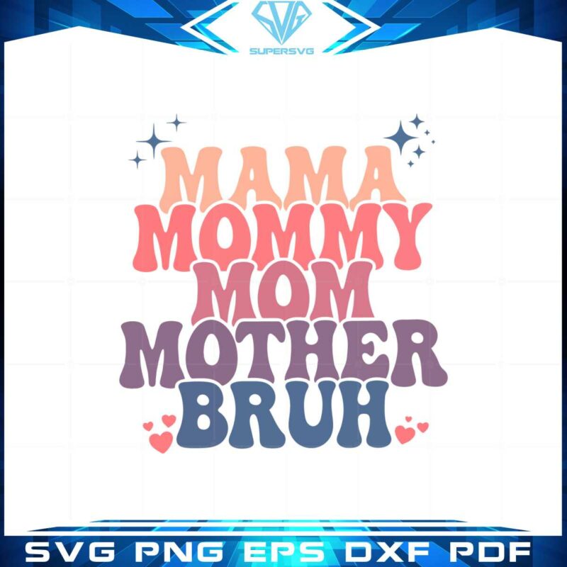 mama-mommy-mom-bruh-vintage-retro-mothers-day-svg