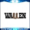 wallen-western-country-music-cowboy-boots-svg-cutting-files