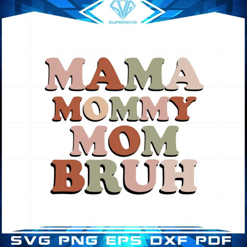mama-mommy-mom-bruh-mom-trendy-svg-graphic-designs-files