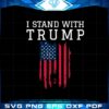 i-stand-with-trump-american-flag-best-design-svg-digital-files