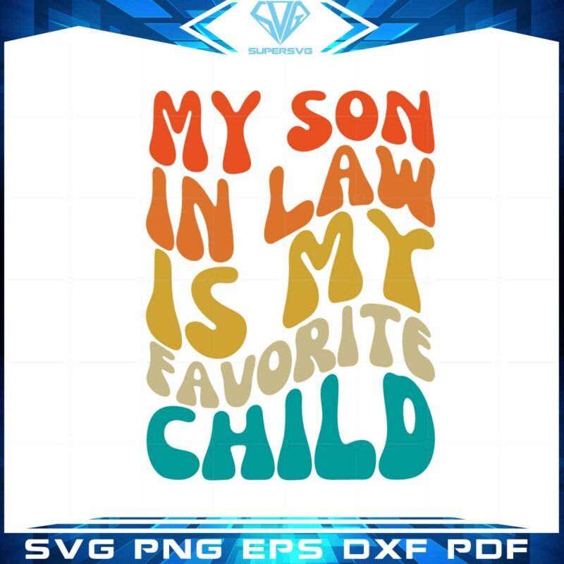 retro-mothers-day-my-son-on-law-is-my-favorite-child-svg