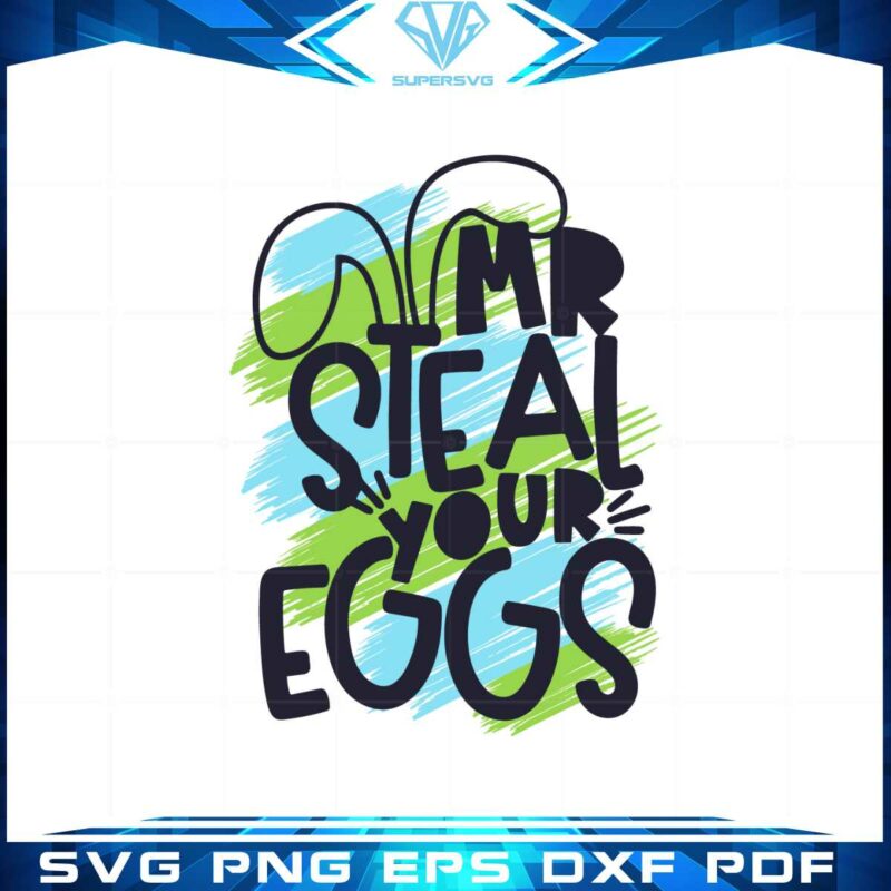 mr-steal-your-eggs-easter-bunny-ear-svg-graphic-designs-files