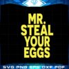 mr-steal-your-eggs-happy-easter-day-svg-graphic-designs-files