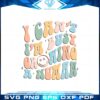 i-cant-im-busy-growing-a-human-groovy-happy-mothers-day-svg