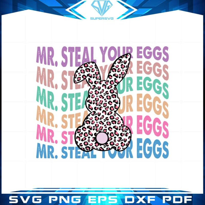 groovy-easter-leopard-bunny-mr-steal-your-eggs-svg-cutting-files