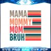vintage-retro-mama-mommy-mom-bruh-svg-cutting-files
