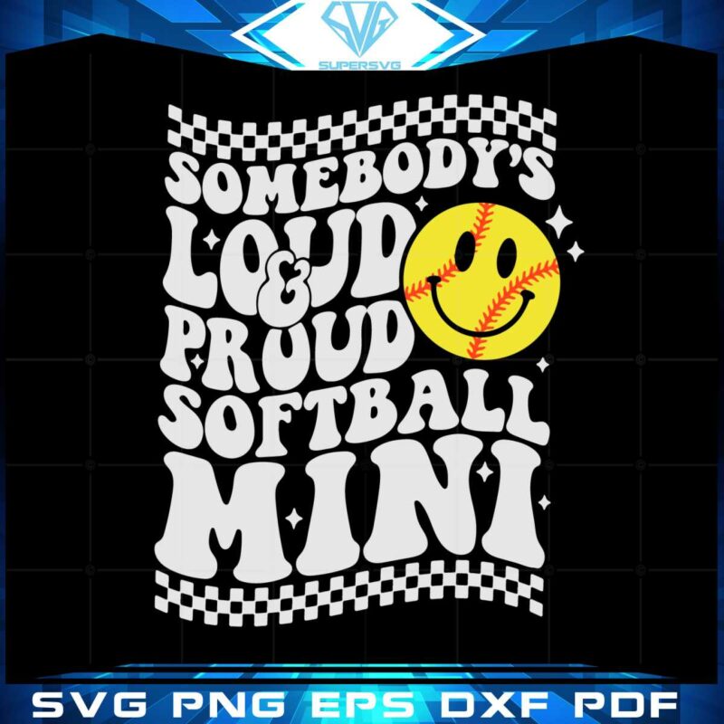 somebodys-loud-and-proud-softball-mini-svg-graphic-designs-files