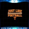 tennessee-basketball-just-like-football-svg-cutting-files
