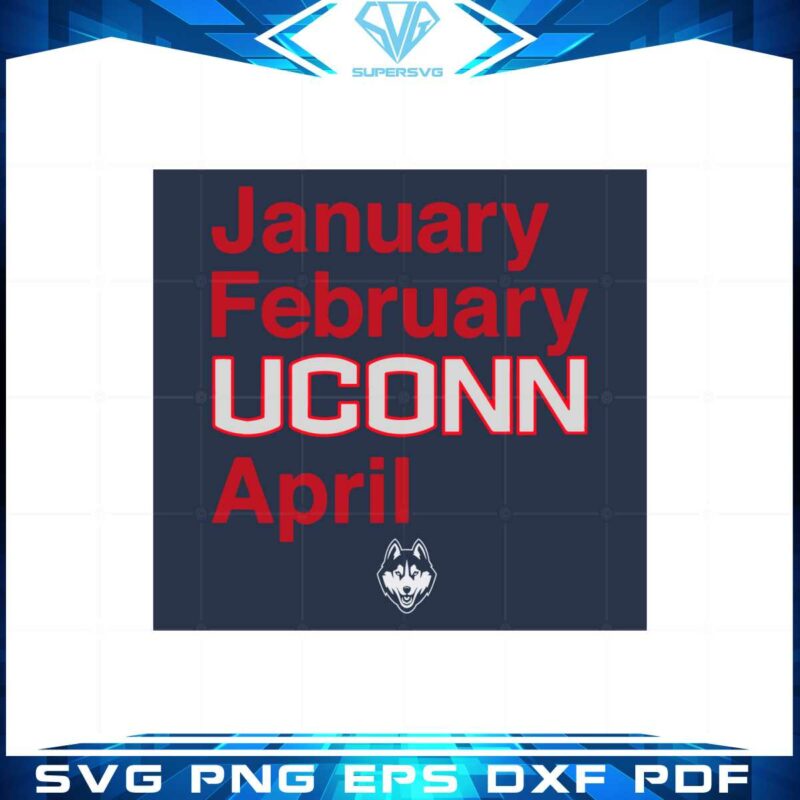 uconn-owns-march-funny-january-february-uconn-april-svg
