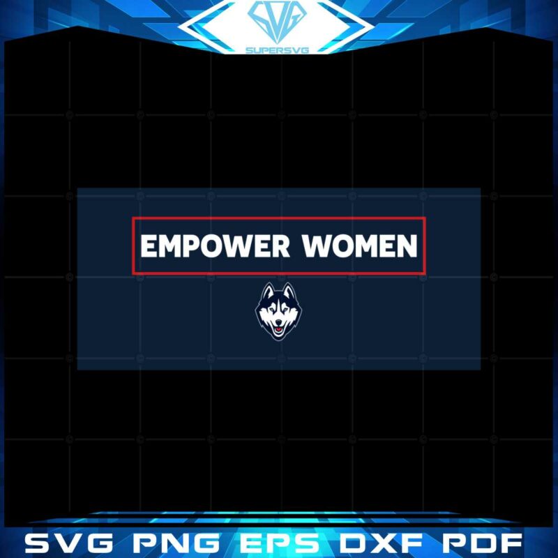 empower-women-uconn-huskies-svg-graphic-designs-files