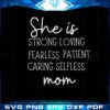 she-is-strong-loving-fearless-patient-mom-svg-cutting-files