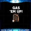grayson-rodriguez-m-gas-em-up-svg-graphic-designs-files
