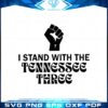 i-stand-with-the-tennessee-three-raise-hand-support-tennessee-three-svg