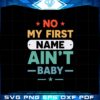 vintage-mom-quote-no-my-first-name-aint-baby-svg-cutting-files