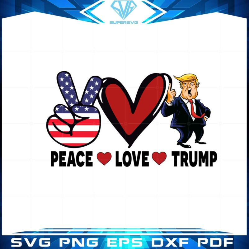 peace-love-trump-i-stand-with-trump-svg-cutting-files