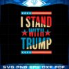 i-stand-with-trump-make-america-great-again-svg-cutting-files