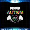 proud-autism-dad-autism-awareness-father-autistic-so-svg
