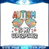 autism-is-my-superpower-puzzle-glasses-svg-cutting-files